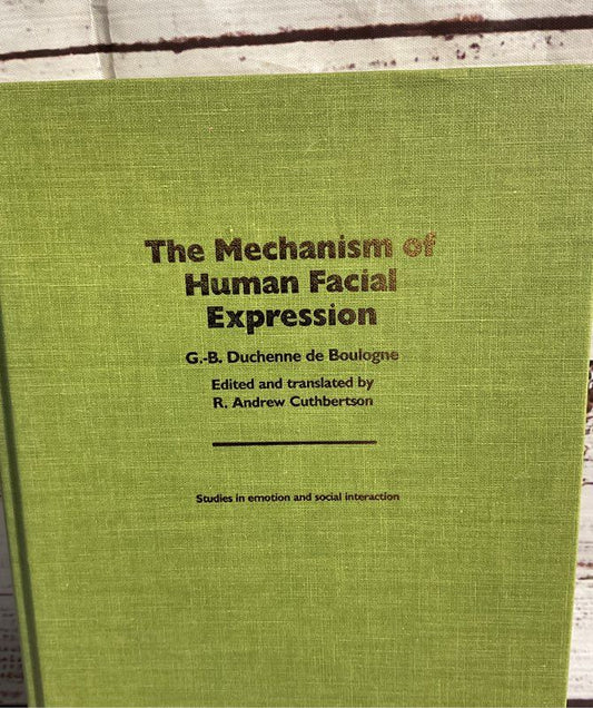Guillaume Benjamin Duchenne / The Mechanism Of Human Facial Expression 1990
