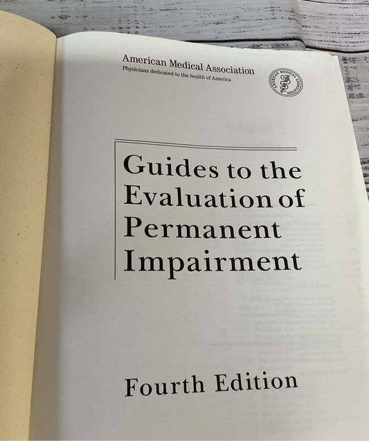 AMA Guides to the Evaluation of Permanent Impairment Fourth Edition
