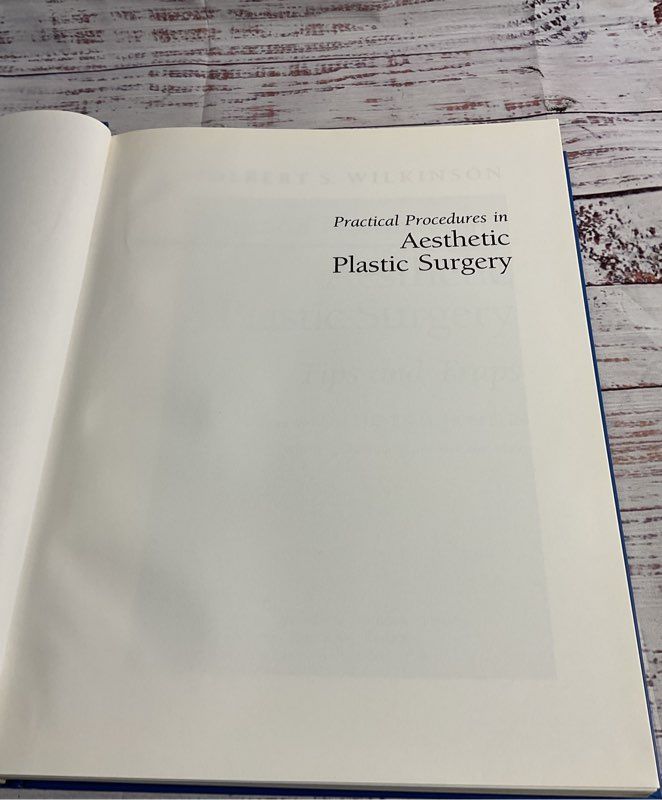 Practical Procedures In Aesthetic Plastic Surgery Tips And Traps By Wilkinson