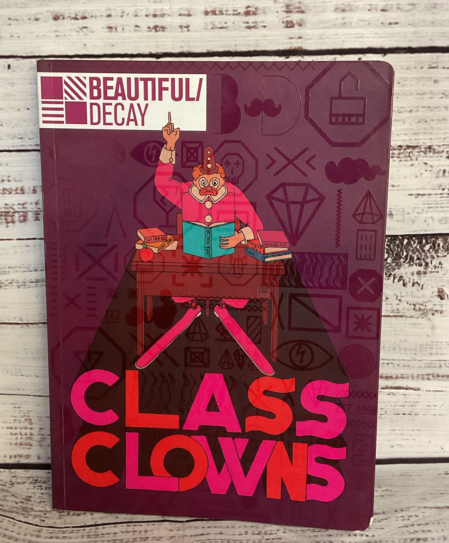 Beautiful Decay Book 7 Class Clowns Magazine