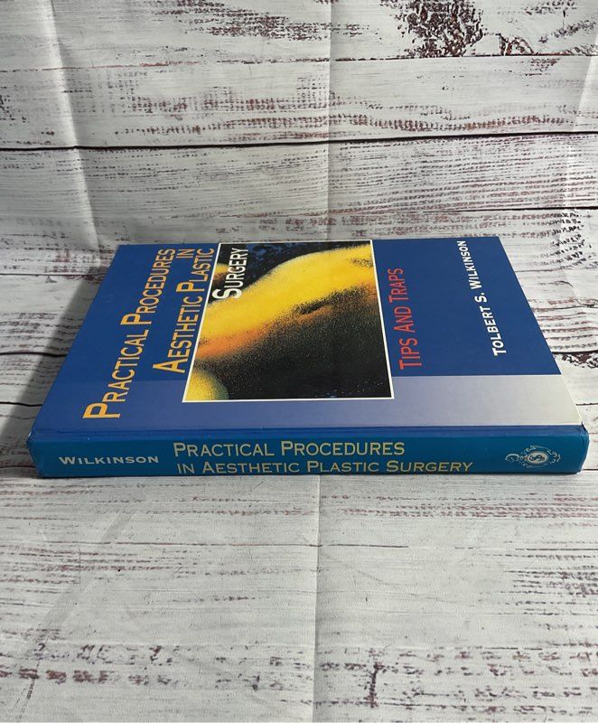 Practical Procedures In Aesthetic Plastic Surgery Tips And Traps By Wilkinson
