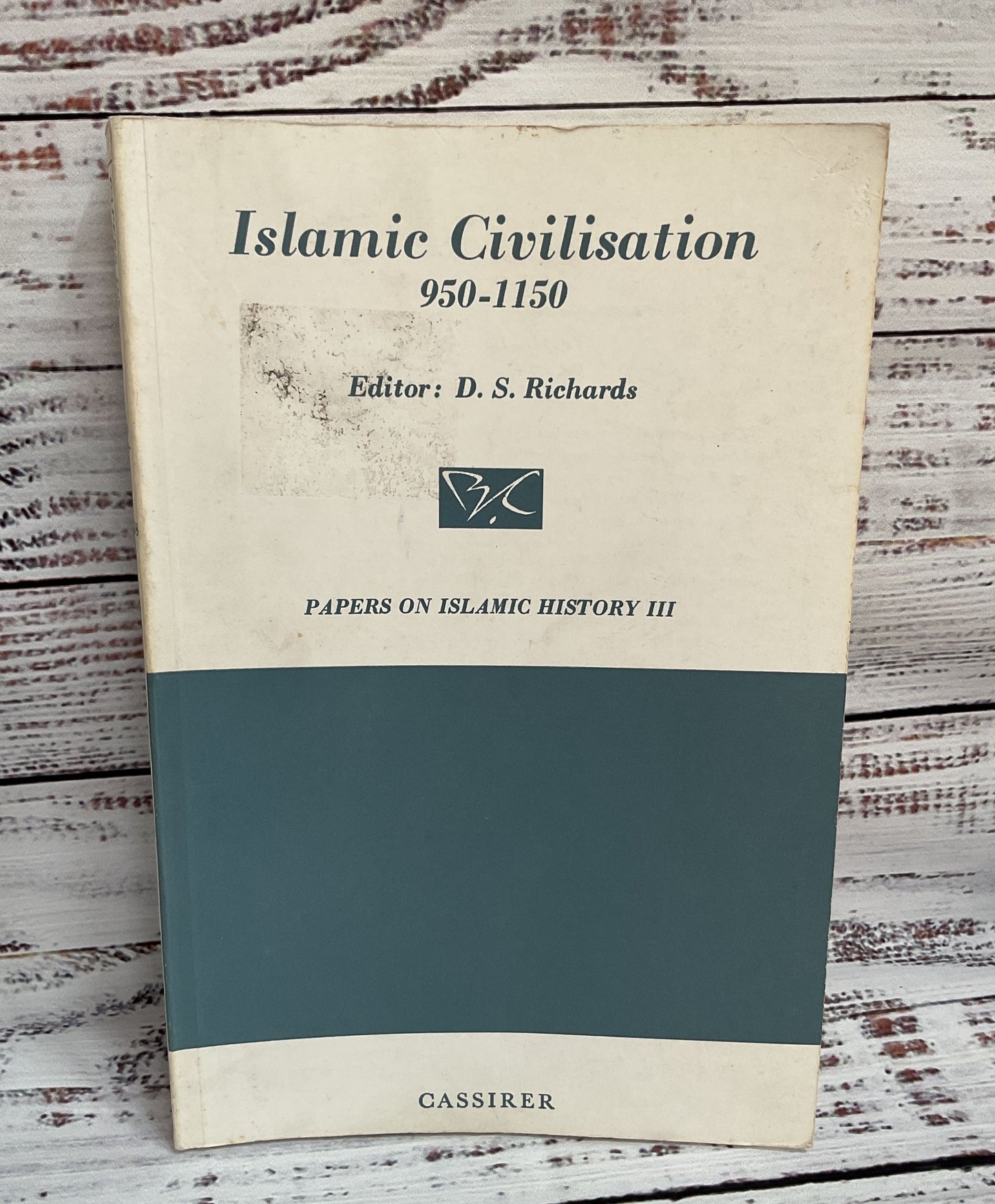 Islamic Civilisation 950-1150 Papers on Islamic History III