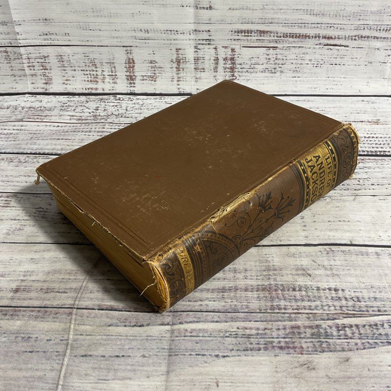 Antique 1880 Life Of Andrew Jackson Hardcover Biography Book By John Jenkins