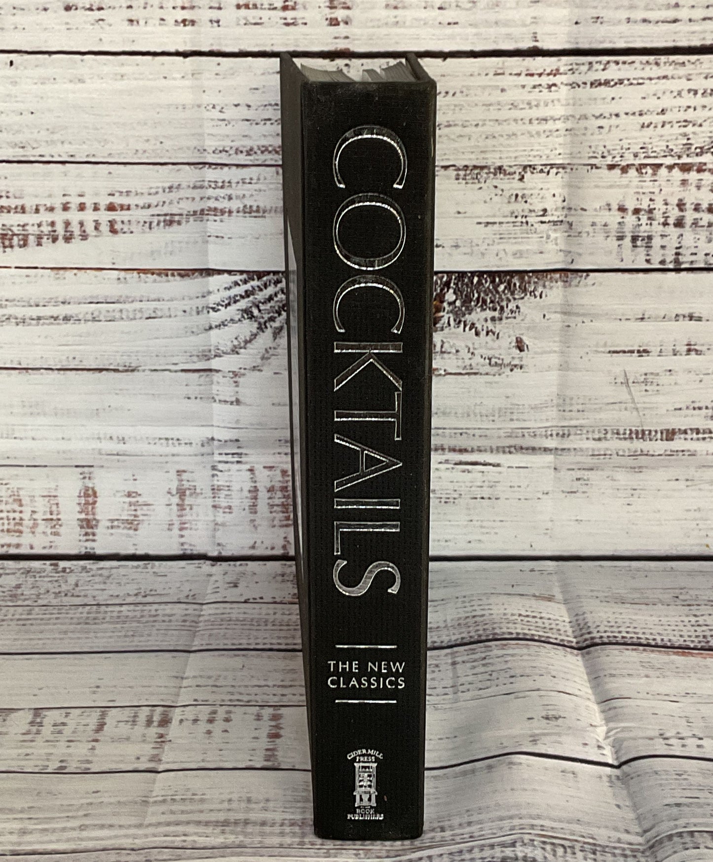 Cocktails: The New Classics Cider Mill Press Hardcover Book