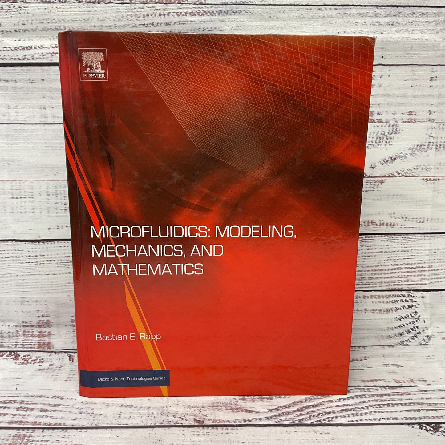 Microfluidics Modeling, Mechanics And Mathematics By Bastian E. Rapp