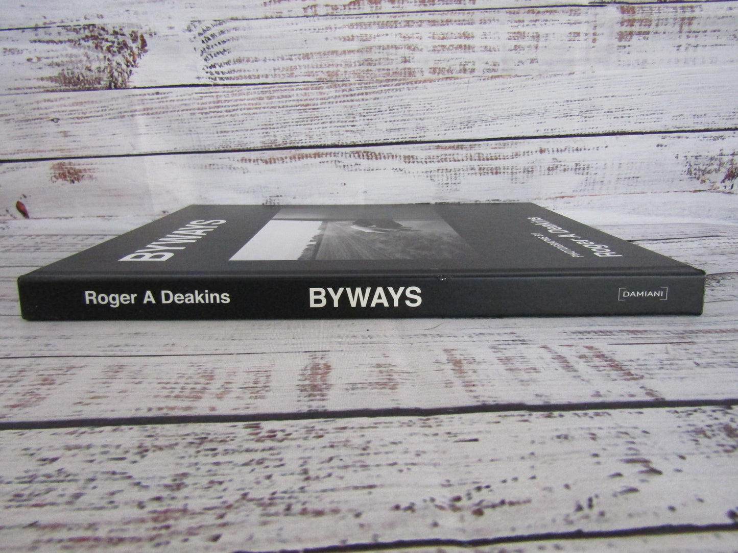 Byways Photographs by Roger A. Deakins