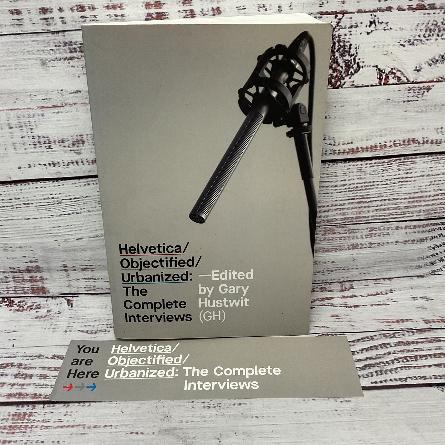 Helvetica, Objectified, Urbanized: The Complete Interviews Book