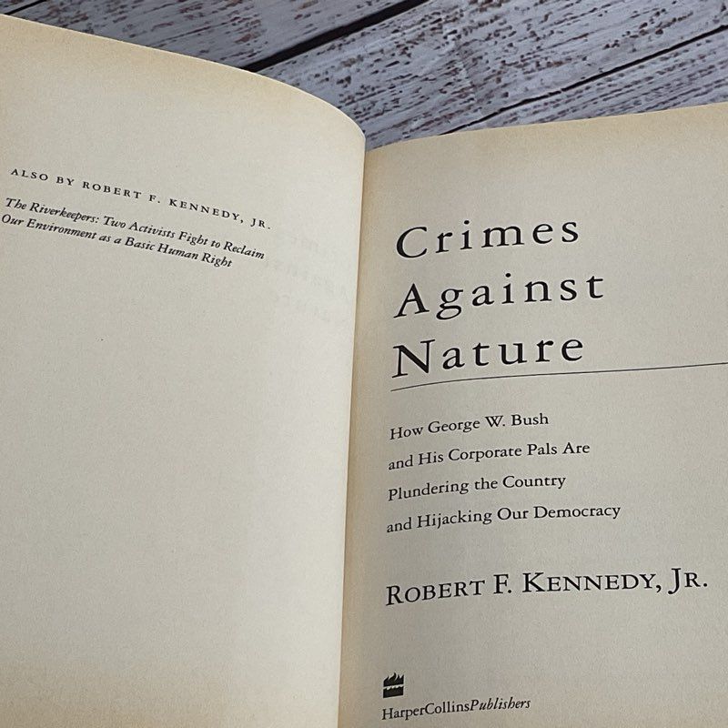 Signed??? 2004 ROBERT F. KENNEDY, JR. Crimes Against Nature- *2