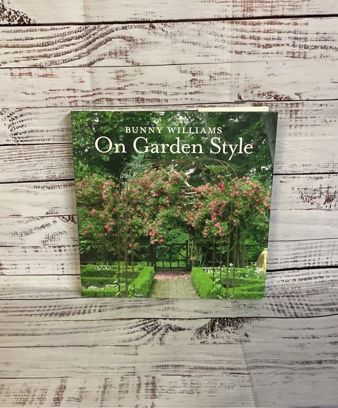 ON GARDEN STYLE BY BUNNY WILLIAMS