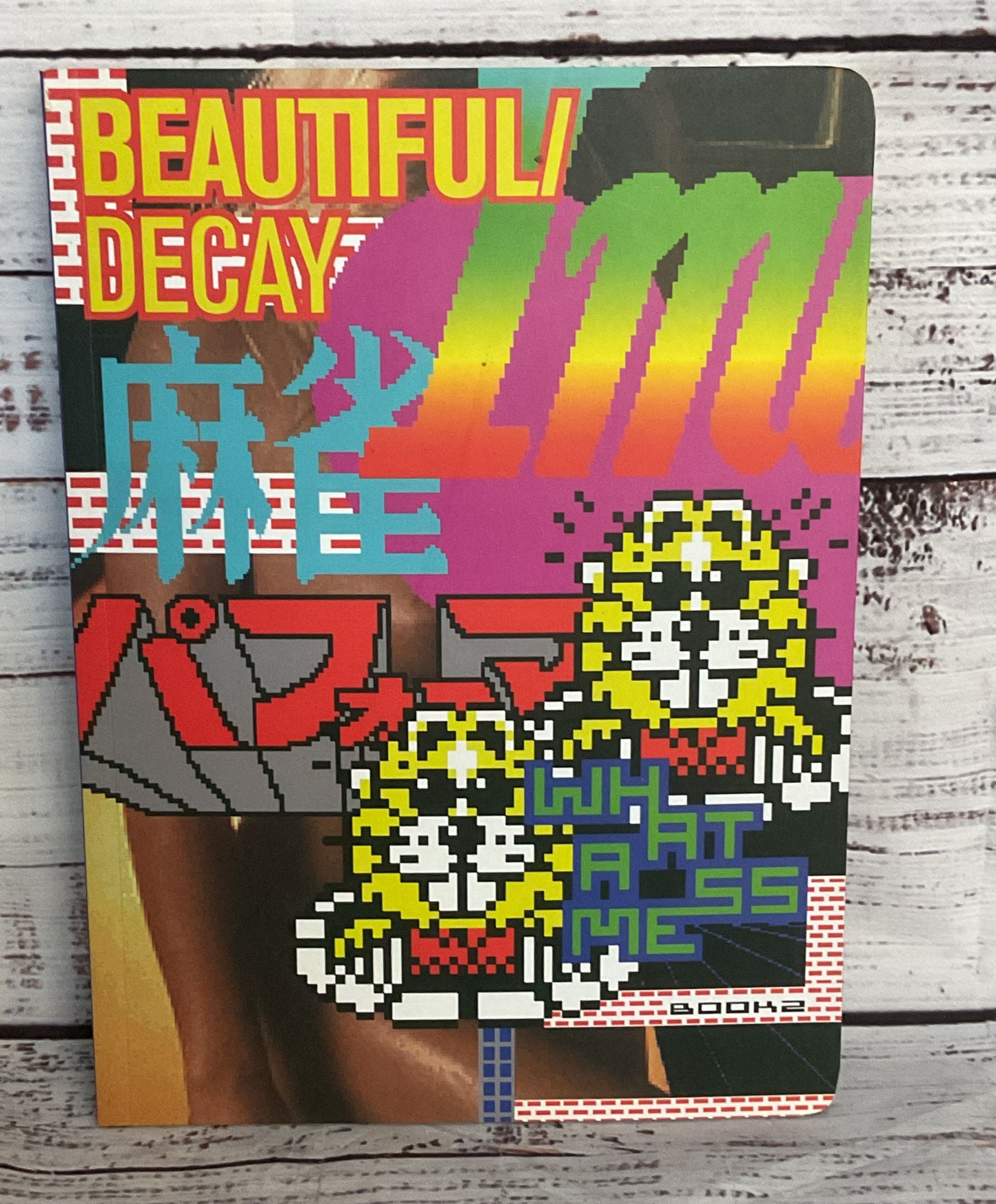 Beautiful Decay Book 2 What A Mess! Magazine