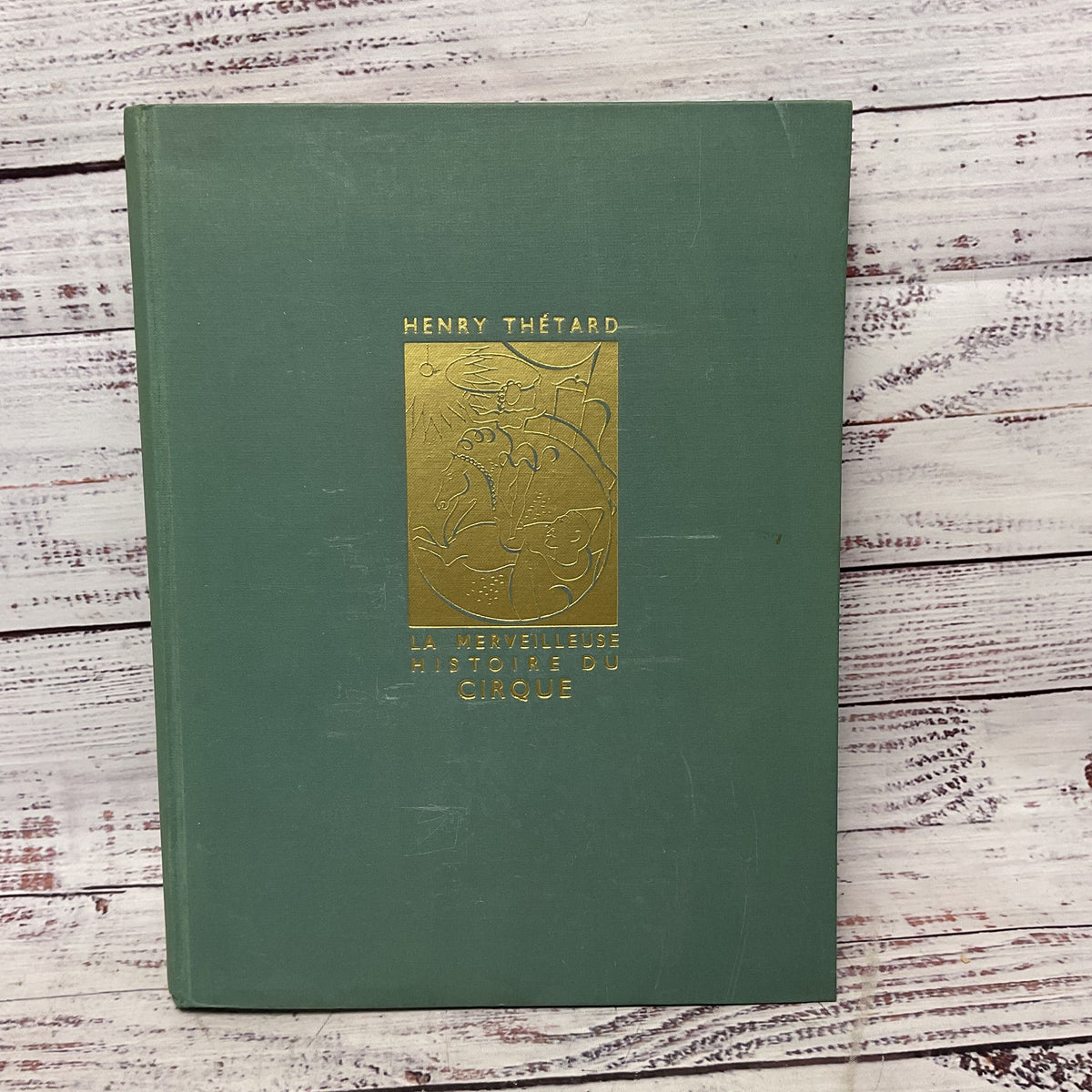 La Merveilleuse Histoire Du Cirque Vol 1 By Henry Thetard 1947 Limited Edition