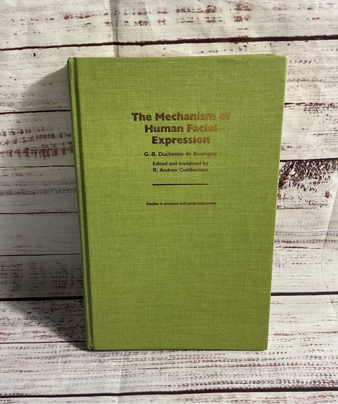 Guillaume Benjamin Duchenne / The Mechanism Of Human Facial Expression 1990