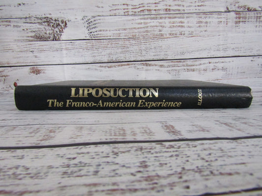 1985 Liposuction The Franco-American Experience by Illouz