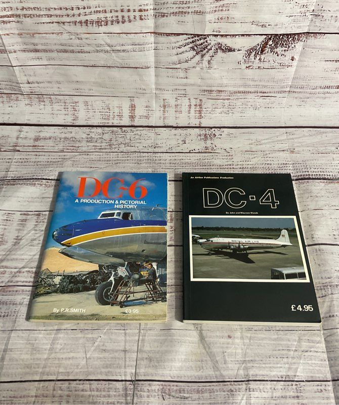 DC- 4 & DC- 6: A Production List And Pictorial History By P. R. Smith