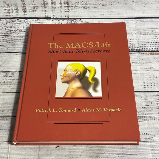 The Macs Lift Short Scar Rhytidectomy Hardcover By Tonnard & Verpaele 2004