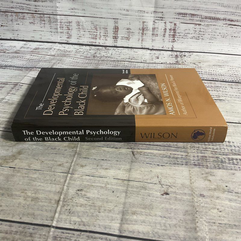 The Developmental Psychology Of The Black Child 2nd Ed. Amos N Wilson 2020