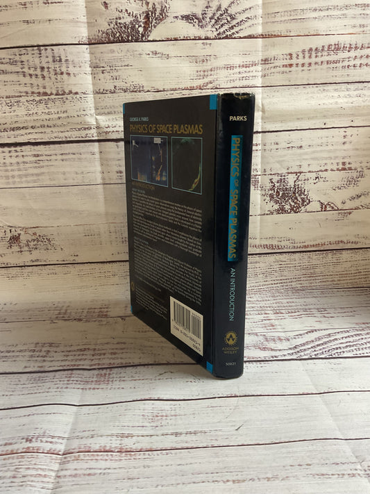 Physics Of Space Plasmas By George K. Parks Hardcover Book