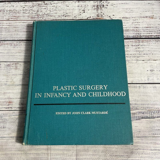 Plastic Surgery In Infancy And Childhood John Clark Mustarde Hardcover Book