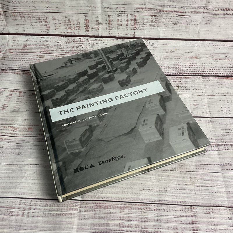 The Painting Factory: Abstraction After Warhol Hardcover Moca Art Book