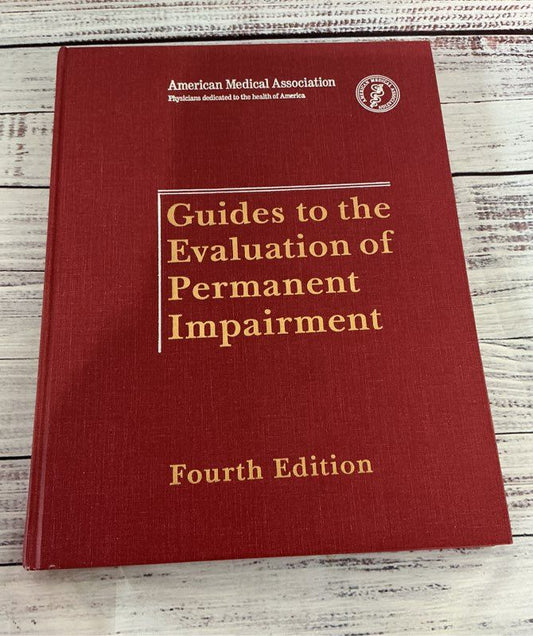 AMA Guides to the Evaluation of Permanent Impairment Fourth Edition