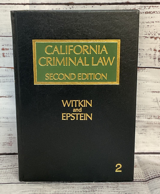 California Criminal Law Second Edition Volume 2 Witkin & Epstein 1989