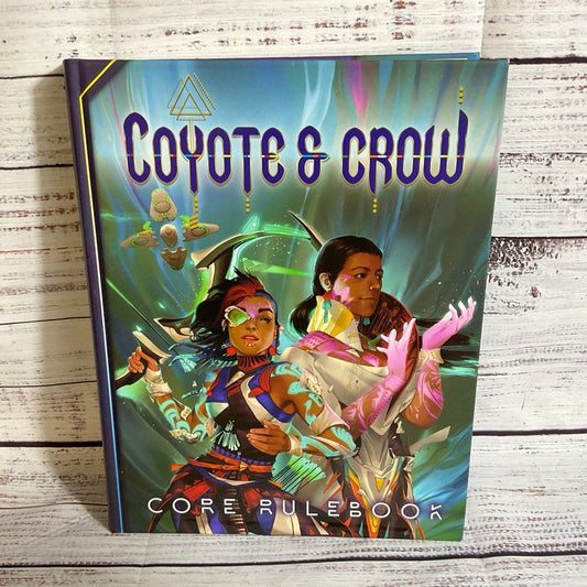 COYOTE & CROW The Role Playing Game Core Rulebook- Hardcover