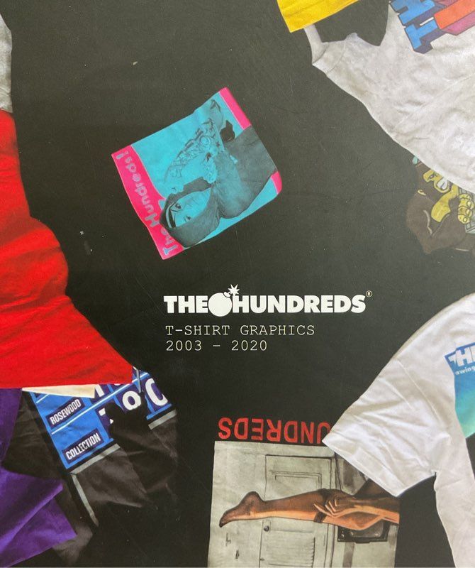 The Hundreds: T-Shirt Graphics, 2003 2020 Hardcover Book