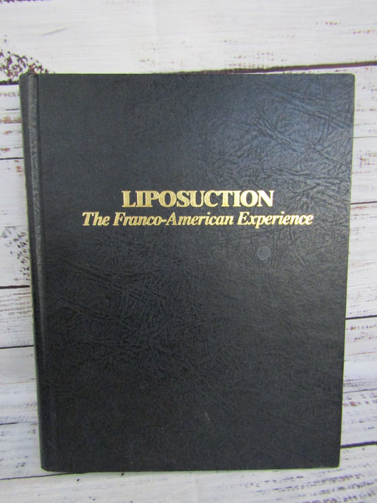 1985 Liposuction The Franco-American Experience by Illouz