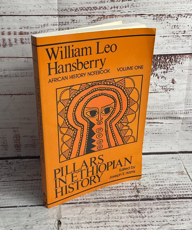 Pillars in Ethiopian History African History Notebook William Leo Hansberry