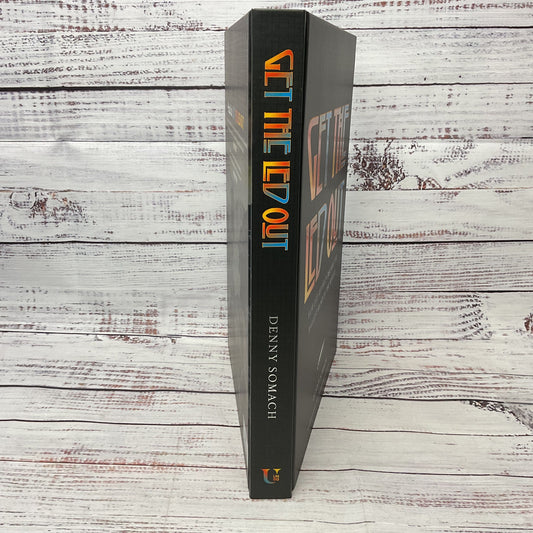 Get The Led Out : How Led Zeppelin Became The Biggest Band In The World Updated