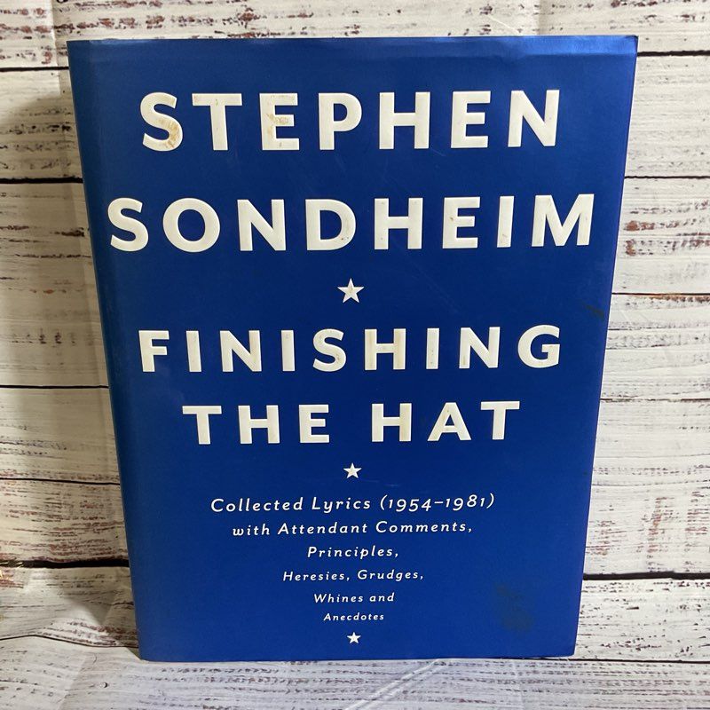 Stephen Sondheim Finishing The Hat : Collected Lyrics 1954-1981