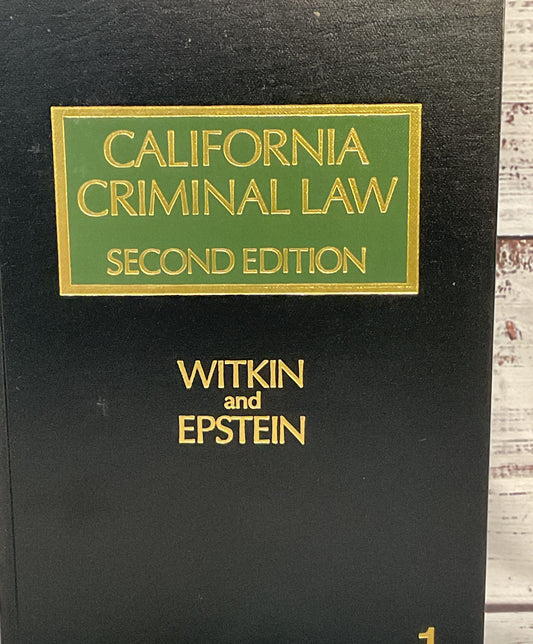 California Criminal Law Second Edition Volume 1 Witkin & Epstein 1989