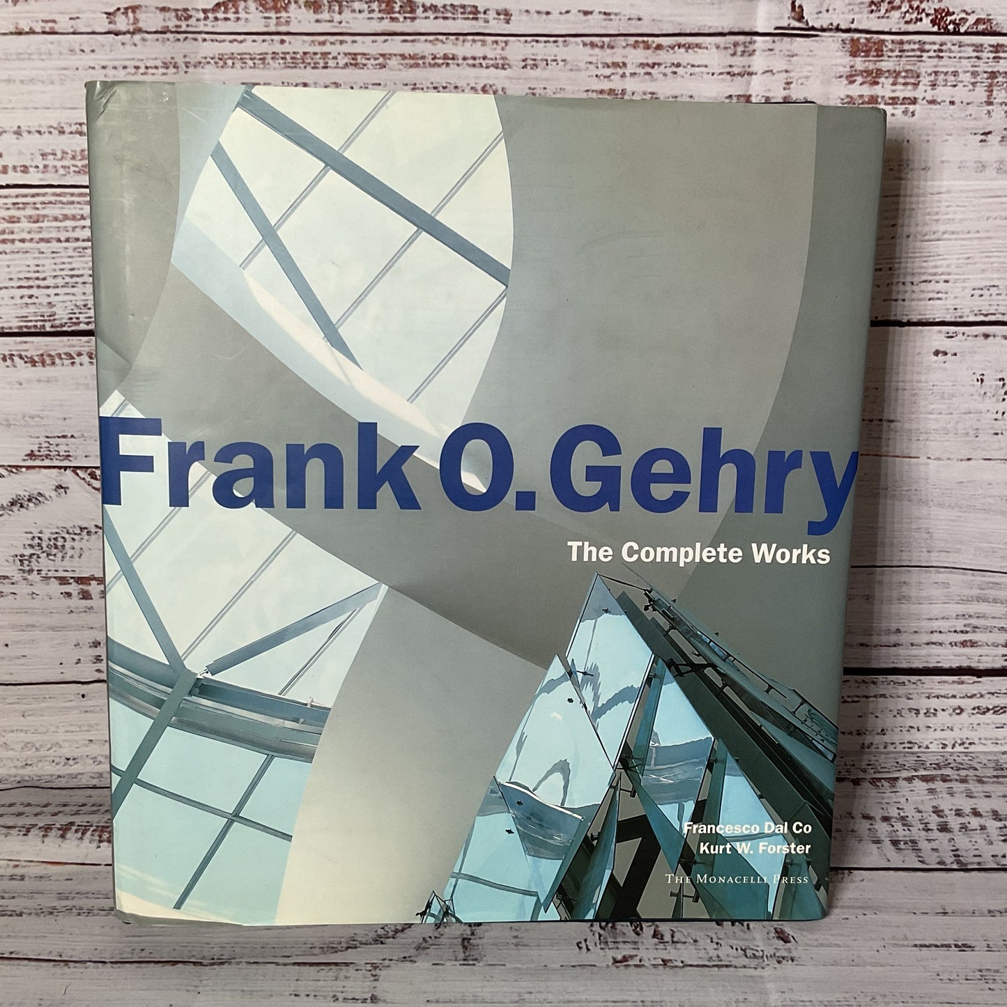 Francesco Dal Co, Kurt W Forster: Frank O. Gehry The Complete Works 1998