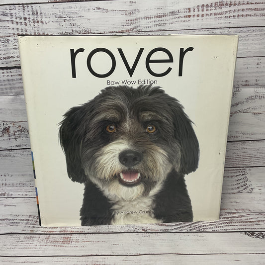 Rover Bow Wow Edition Hardcover Book By Andrew Grant 2012 Dog Portraits