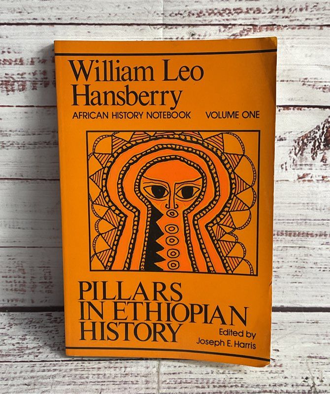 Pillars in Ethiopian History African History Notebook William Leo Hansberry