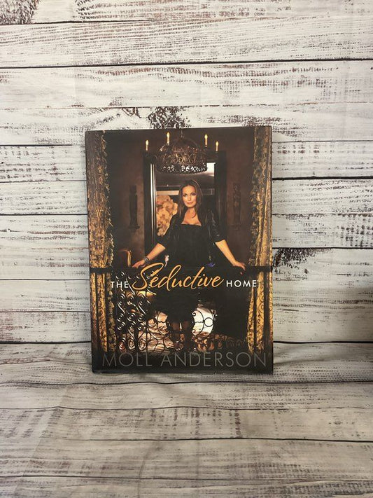 The Seductive Home Signed By Moll Anderson