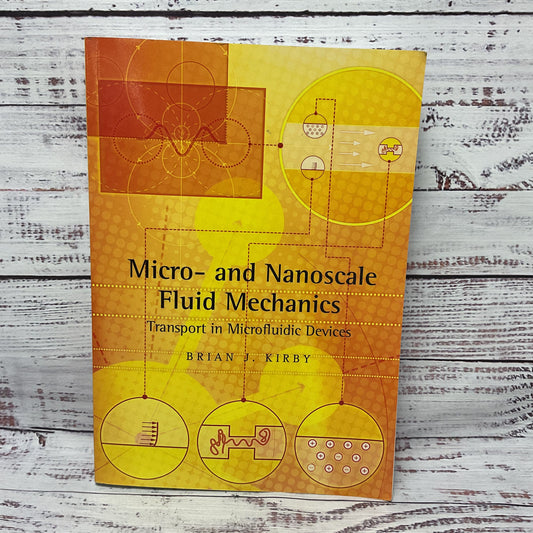 Micro And Nanoscale Fluid Mechanics By Brian J. Kirby Cambridge Uni Press