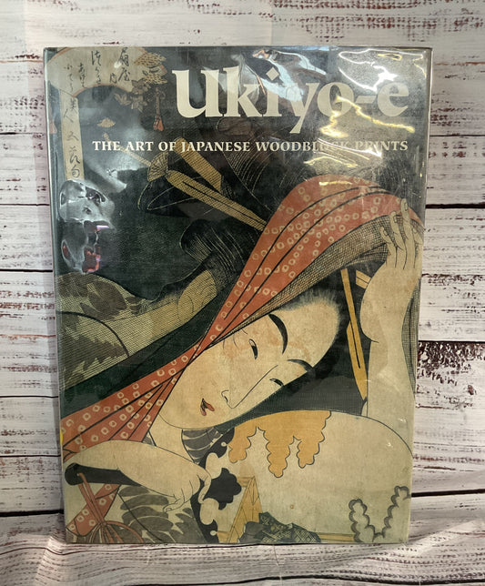 Ukiyo-e The Art Of Japanese Woodblock Prints Hardcover By Amy Newland