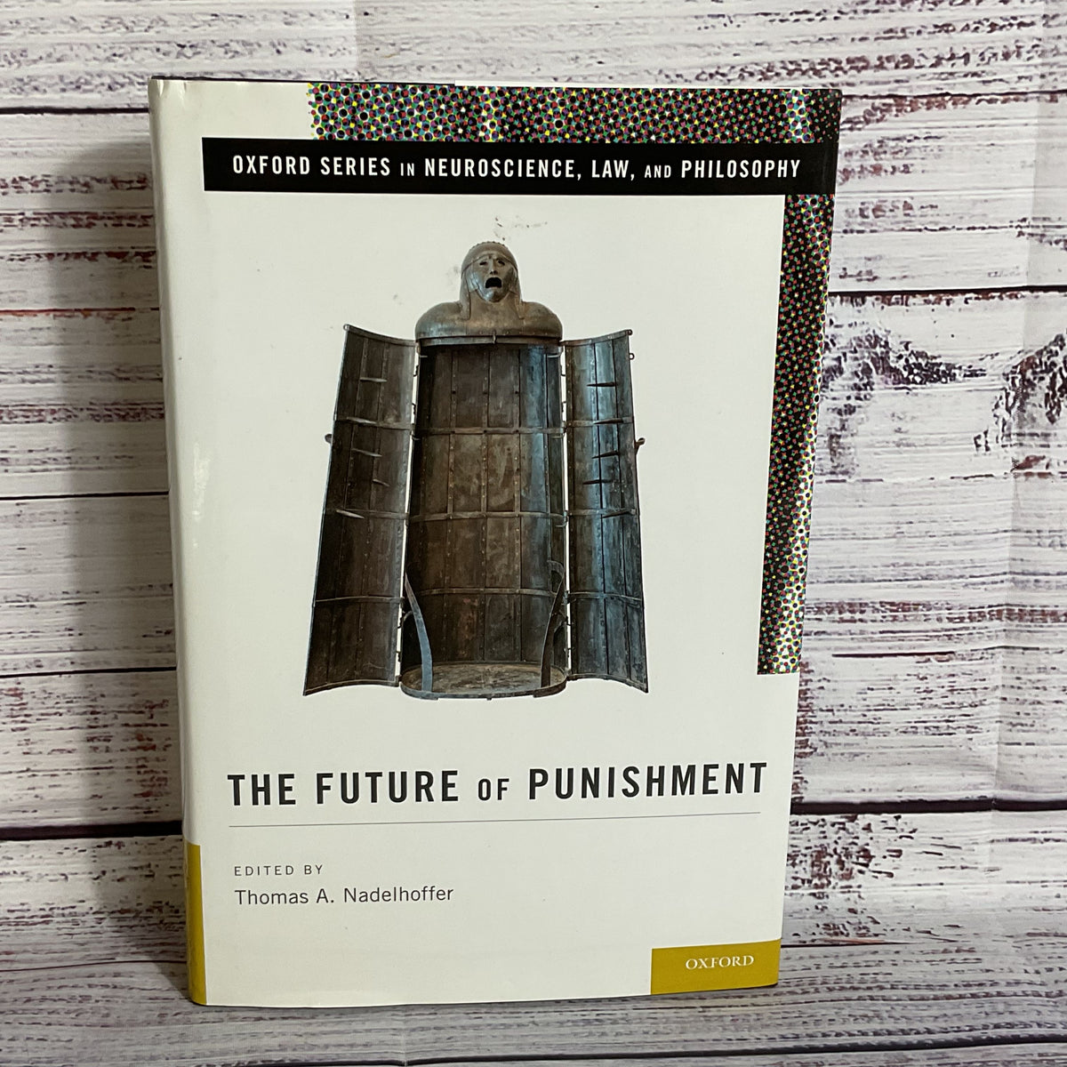 The Future of Punishment by Thomas A. Nadelhoffer- Oxford Series