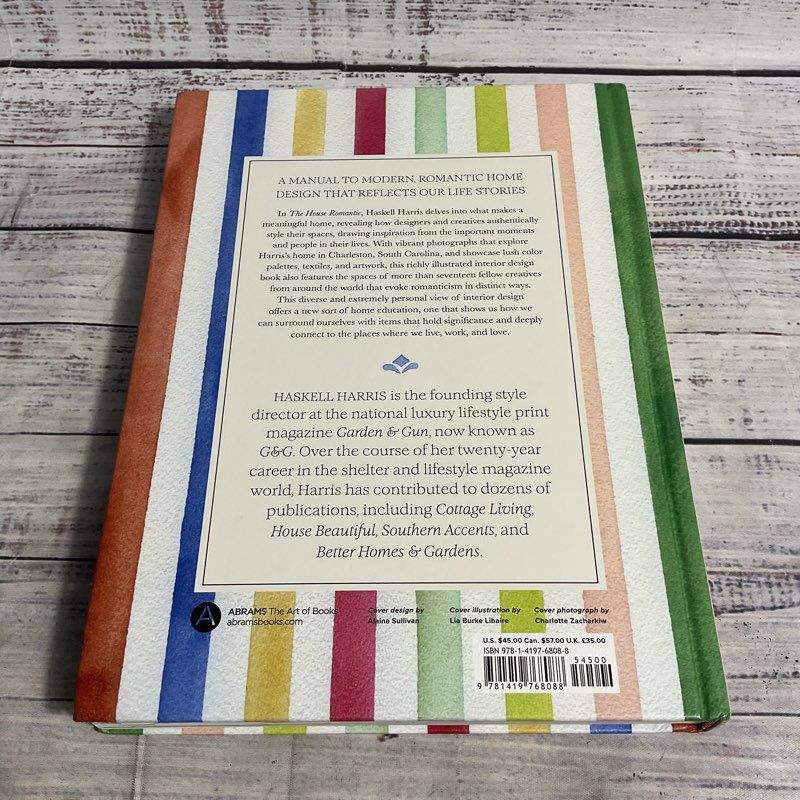 The House Romantic: Curating Memorable Interiors For A Meaningful Life Hardcover
