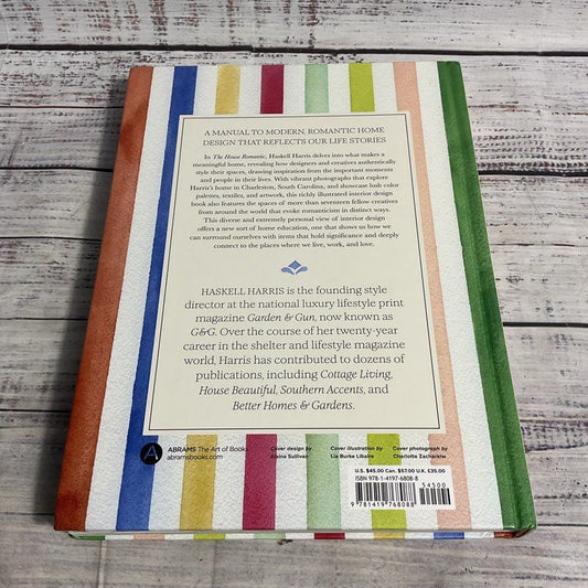 The House Romantic: Curating Memorable Interiors For A Meaningful Life Hardcover