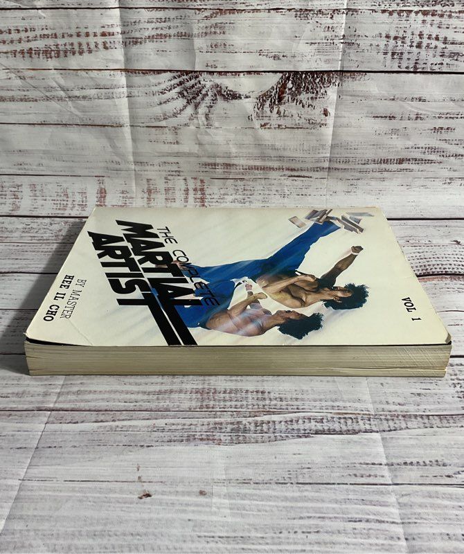 The Complete Martial Artist Vol. 1 By Master Hee Il Cho Paperback