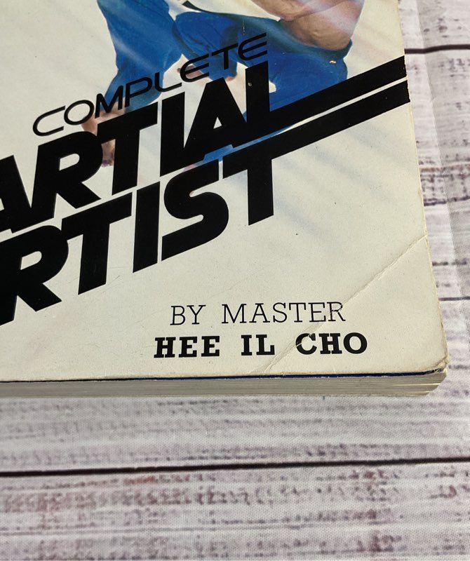 The Complete Martial Artist Vol. 1 By Master Hee Il Cho Paperback