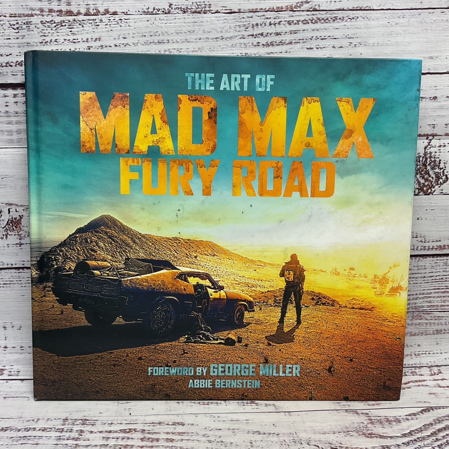 The Art Of Mad Max: Fury Road George Miller Abbie Bernstein Hard Cover