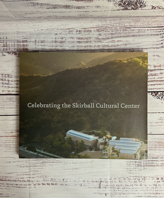 A Place Of Welcome: Celebrating The Skirball Cultural Center