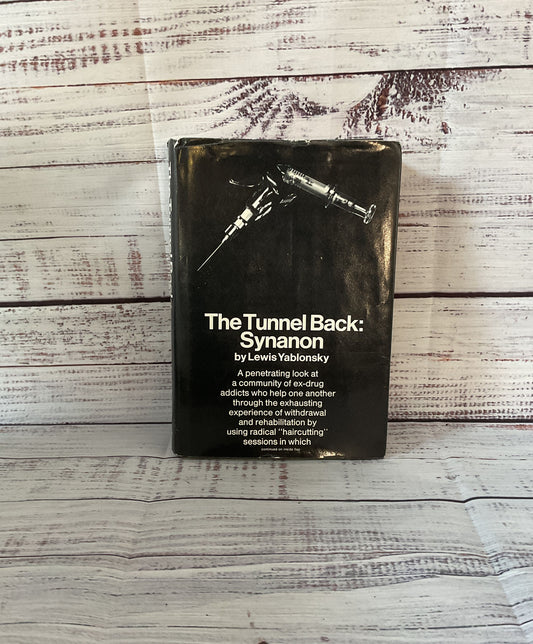 Synanon: The Tunnel Back by Lewis Yablonsky